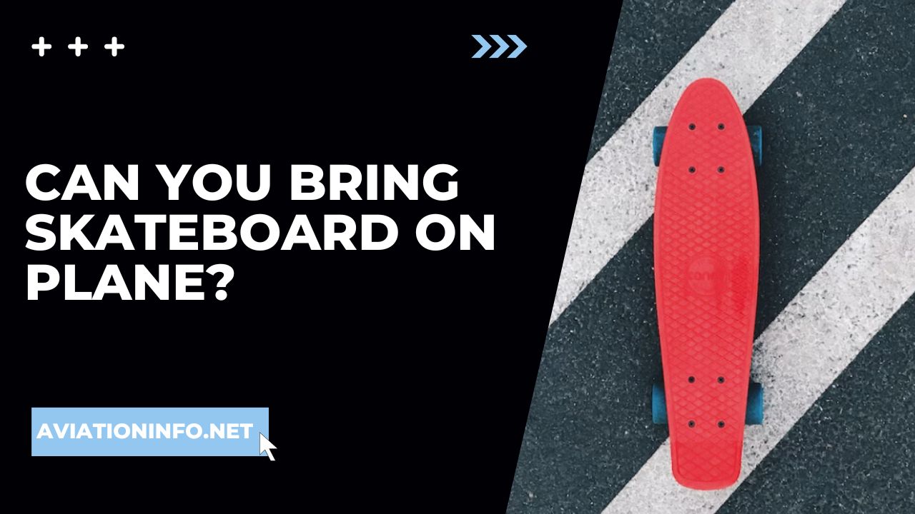 Can You Bring Skateboard On Plane