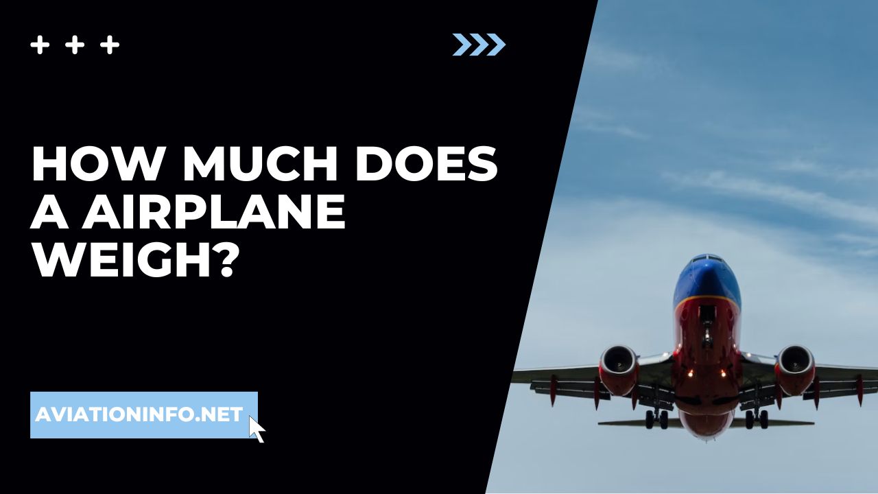 How Much Does A Airplane Weigh